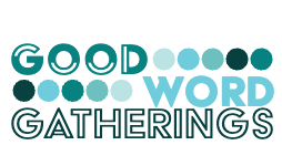 Good Word Gatherings