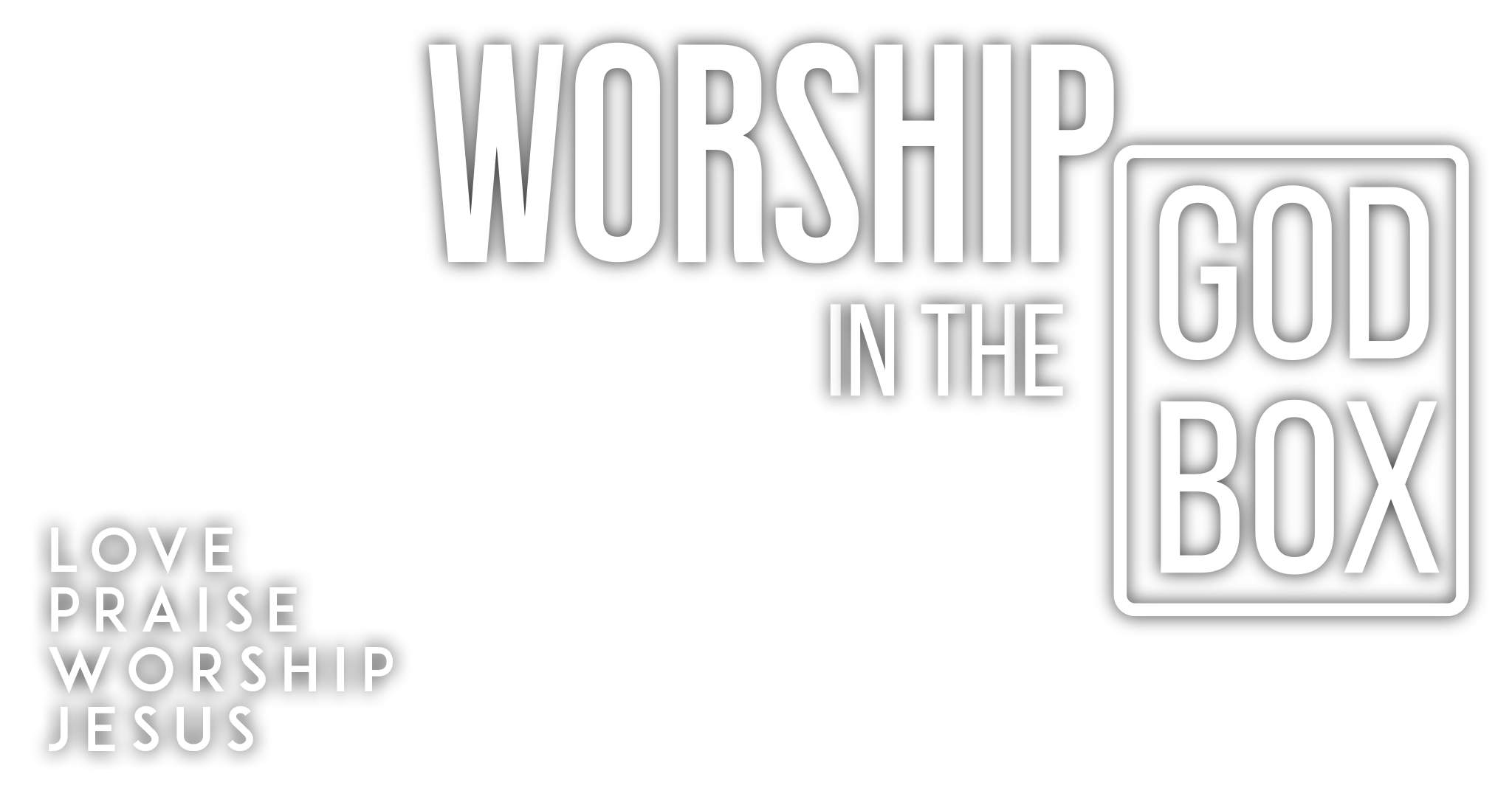 Worship in the Godbox