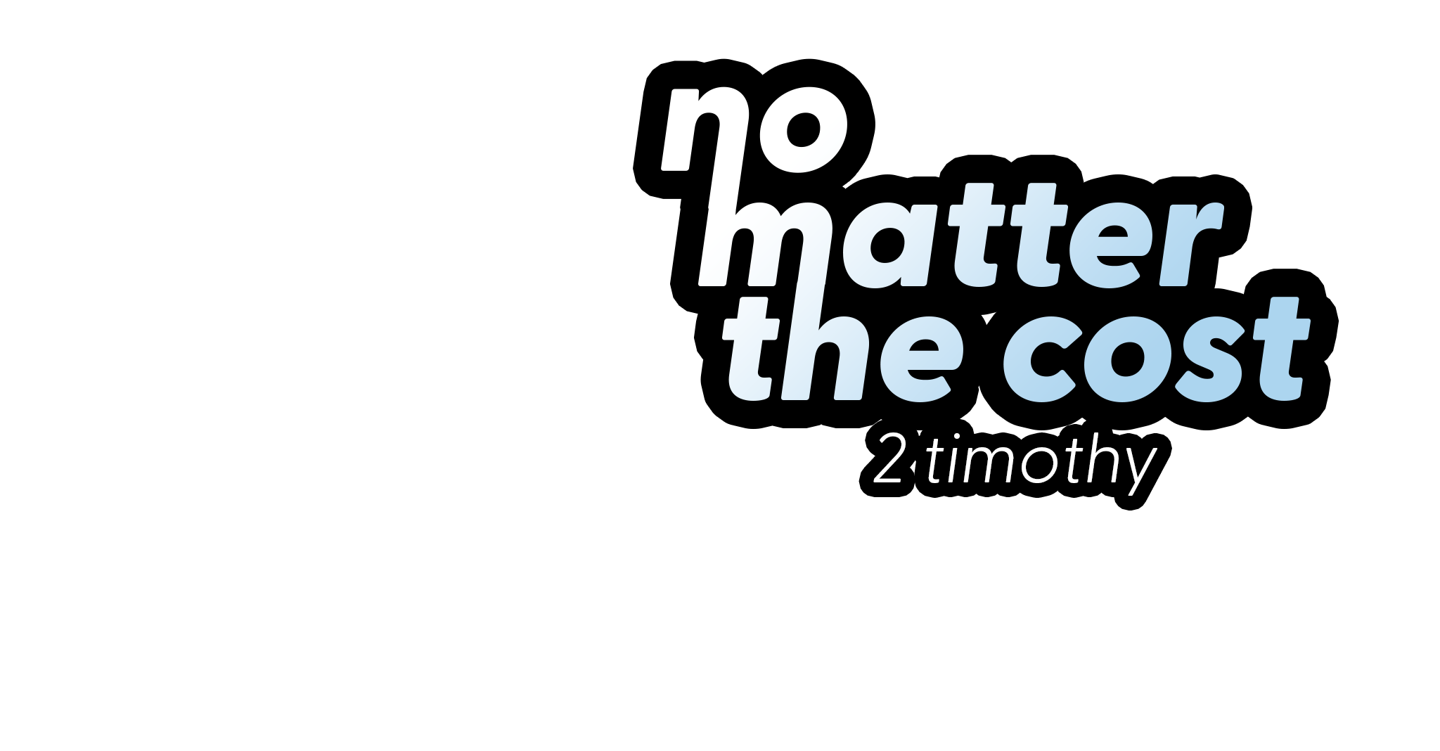 No Matter the Cost